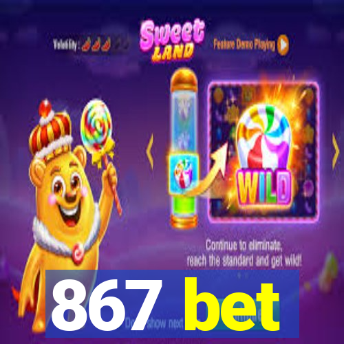 867 bet